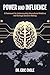 Power and Influence: A Framework for Understanding International Relations and Strategic Decis (The Strategy Series: How Wars Are Won Book 6)
