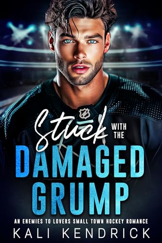 Stuck with the Damaged Grump (Kindle Edition)