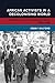 African Activists in a Decolonising World by Ismay Milford