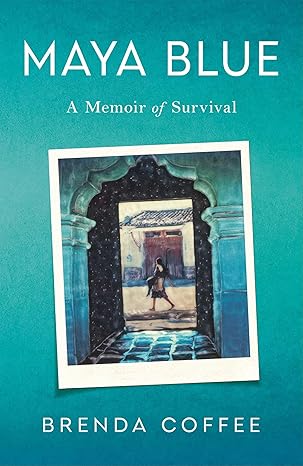 Maya Blue: A Memoir of Survival (Paperback)