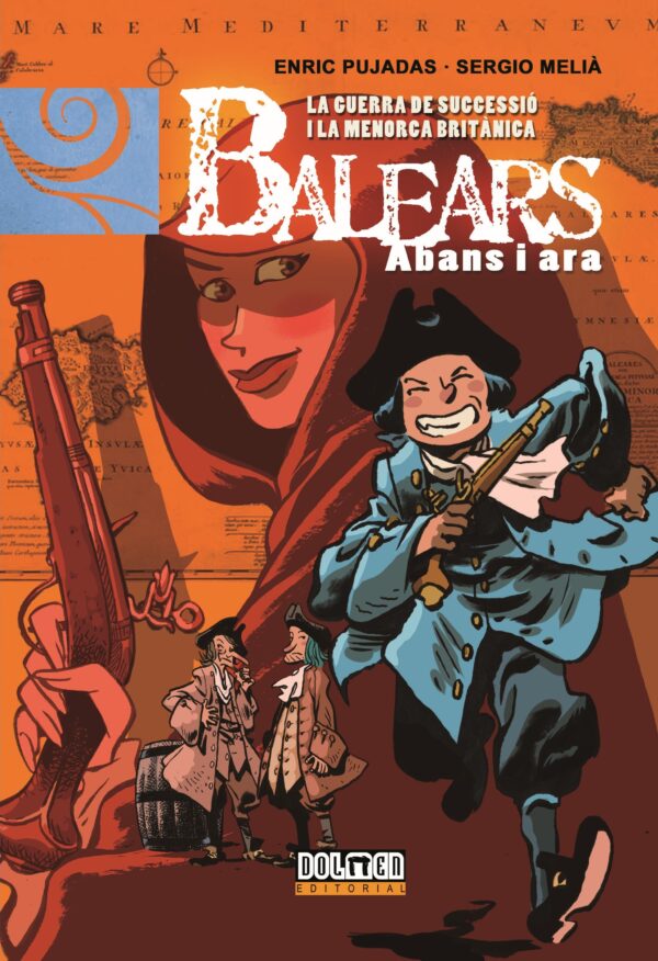 BALEARS ABANS I ARA: La Guerra de Successió i la Menorca britànica Vol. 11