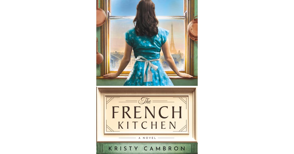 Book giveaway for The French Kitchen by Kristy Cambron Jul 01-Jul 08, 2025