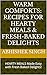 Warm Comforts: Recipes for ...