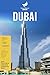 Dubai: La guida indispensab...