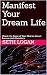 Manifest Your Dream Life: U...
