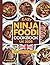Easy Ninja Foodi Cookbook UK 2025 by Monica Yates