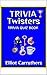 Trivia Twisters: Trivia Qui...