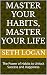 Master Your Habits, Master ...