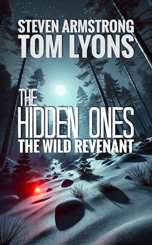 The Wild Revenant: A Bigfoot Thriller (The Hidden Ones)