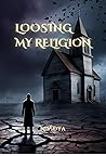 Loosing My Religion
