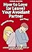 How to Love (Or Leave) Your...