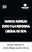 Marco Aurelio Soto y la reforma liberal de 1876 by Mario Argueta