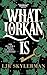 What Lorkan Is: Book One In...