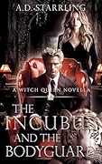 The Incubus and The Bodyguard: A Witch Queen Novella