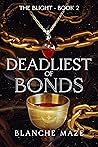 Deadliest of Bonds (The Blight #2)