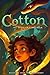 Cotton: The Spinster's Daug...