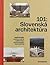 101: Slovenská architektúra...