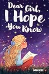 Dear Girl, I Hope...