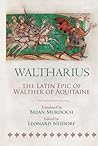 Waltharius: The Latin Epic of Walther of Aquitaine