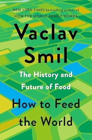 Cover of How to Feed the World: The History and Future of Food