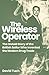 The Wireless Operator: The ...