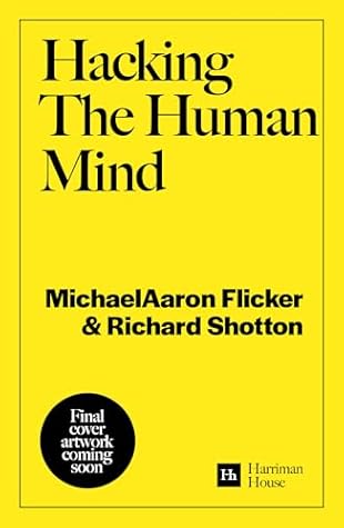 Hacking the Human Mind: The behavioral science secrets behind 17 of the world's best brands