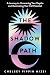 The Shadow Path: A Journey to Uncovering Your Depths and Illuminating Your Full Potential