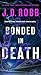 Bonded in Death (In Death, 60)