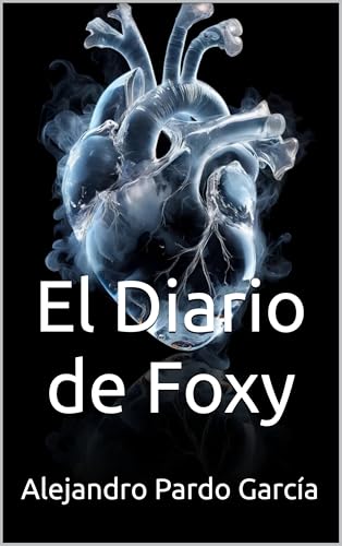 El Diario de Foxy (Spanish Edition)