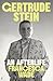 Gertrude Stein: An Afterlife