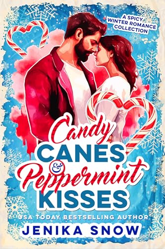 Candy Canes and Peppermint Kisses: A Spicy Winter Romance Collection (Kindle Edition)