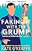 Faking It With the Grump (Sisters and Sweethearts, #1)