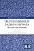 Creative Economies of Culture in South Asia by Anna Morcom