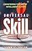 Universal Skill: Mastering ...