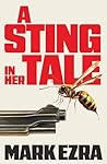A Sting in Her Tale by Mark Ezra