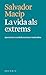 La vida als extrems by Salvador Macip