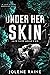 Under Her Skin (Skin Deep #2)