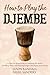 How to Play the Djembe: A Step-by-Step Guide to Learning the Basics, Reading Music and Playing Songs with Audio Recordings (Percussion Instruments for Beginners)