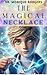 The Magical Necklace by Monique    Rodgers
