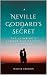 Neville Goddard's Secret: T...