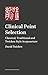 Clinical Point Selection in Classical and Traditional Acupuncture: Selecting Channels, Points and Areas for Treatment