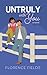 Untruly With You by Florence Fields Untruly With You by Florence Fields