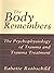 The Body Remembers Continuing Education Test by Babette Rothschild MSW LCSW