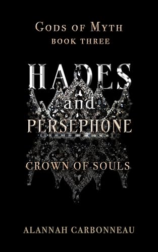 Hades and Persephone - Crown of Souls (Gods of Myth #3)