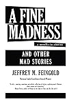 A Fine Madness: A Novella in Stories and Other Mad Stories