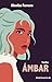 Ámbar: Thriller (German Edition)