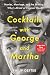 Cocktails with George and M...