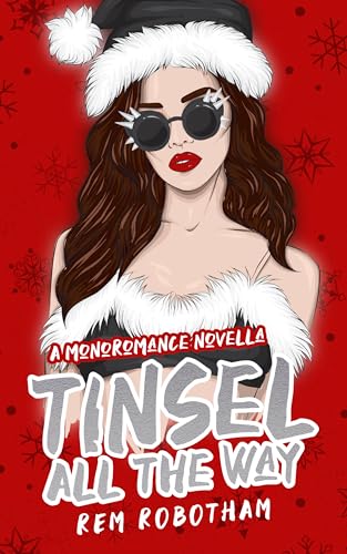 Tinsel All the Way: A Monoromance Novella (Kindle Edition)
