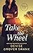 Take the Wheel (Maddie Baker Mystery, #1) Take the Wheel
