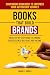 Books That Build BRANDS You...